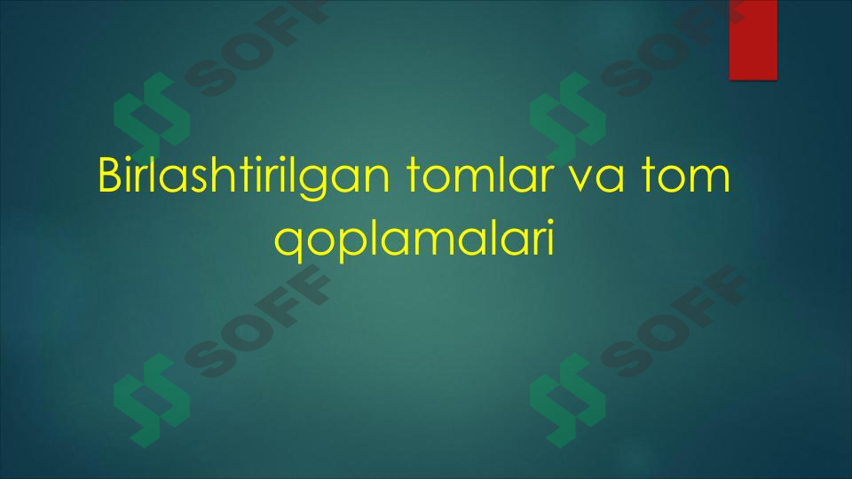 Birlashtirilgan tomlar va tom qoplamalari