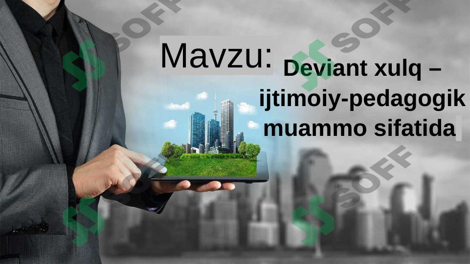 Deviant xulq – ijtimoiy-pedagogik muammo sifatida