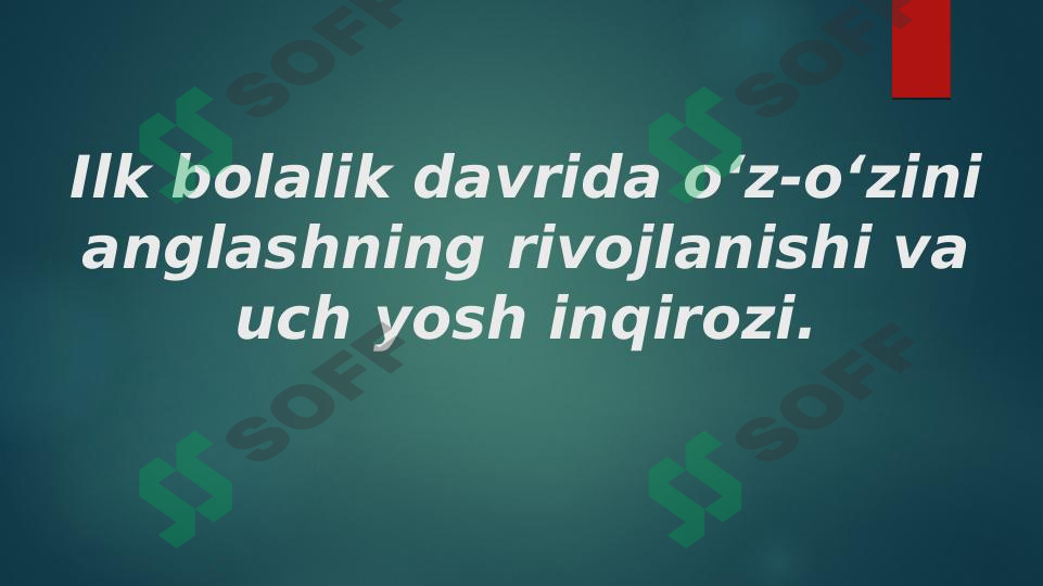 Ilk bolalik davrida o'z-o'zini anglash va uch yosh inqirozi.