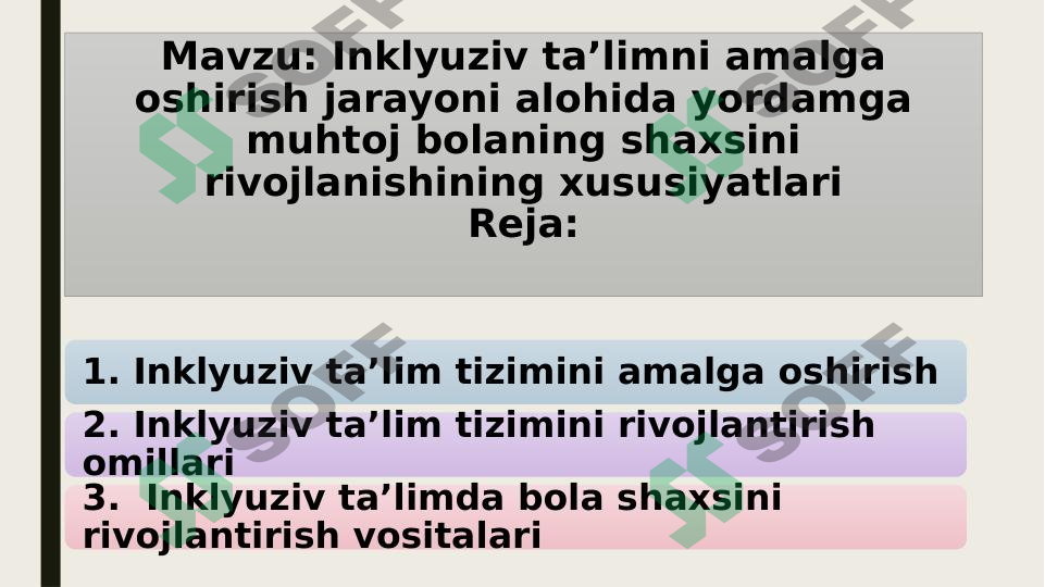 Inklyuziv ta’limni amalga oshirish jarayoni alohida yordamga muhtoj bolaning shaxsini rivojlanishining xususiyatlari