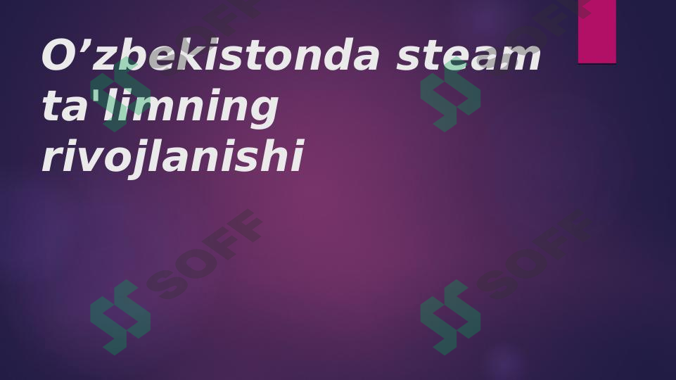 O’zbekistonda steam ta'limning rivojlanishi