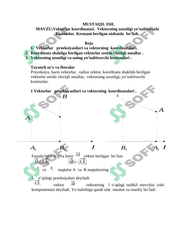 Vektorlar koordinatasi. Vektorning uzunligi yo’naltiruvchi kosinuslar. Kesmani berilgan nisbatda bo’lish.