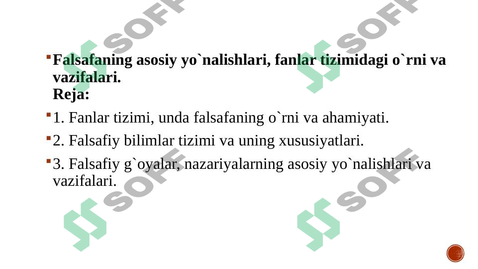 Falsafaning asosiy yo`nalishlari, fanlar tizimidagi o`rni va vazifalari.