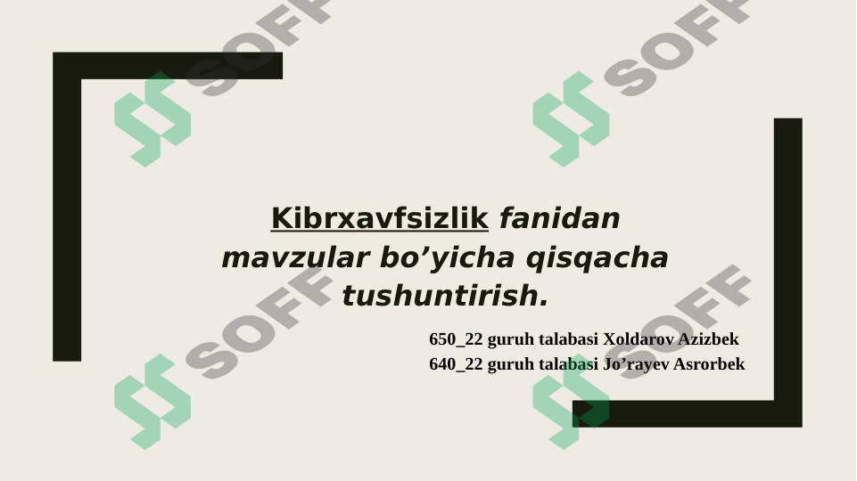 Kibrxavfsizlik fanidan mavzular bo’yicha qisqacha tushuntirish.