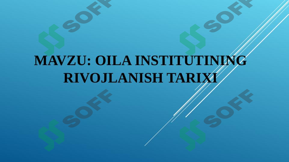 oila institutining rivojlanish tarixi