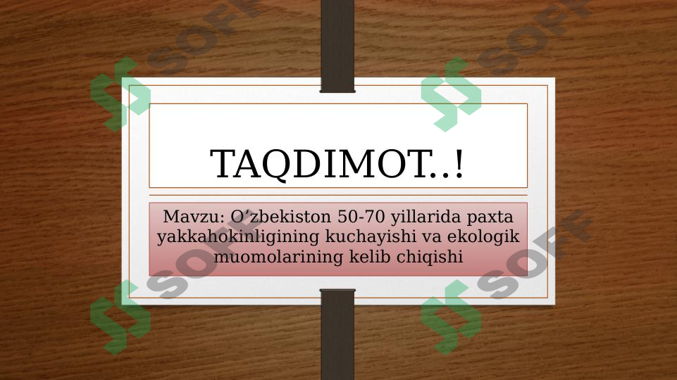 O’zbekiston 50-70 yillarida paxta yakkahokinligining kuchayishi va ekologik muomolarining kelib chiqishi