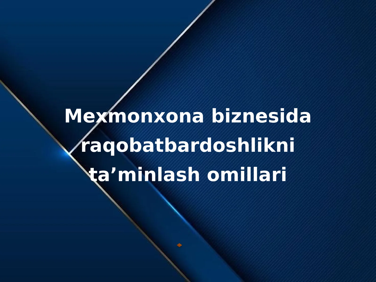 Mexmonxona biznesida raqobatbardoshlikni ta'minlash omillari
