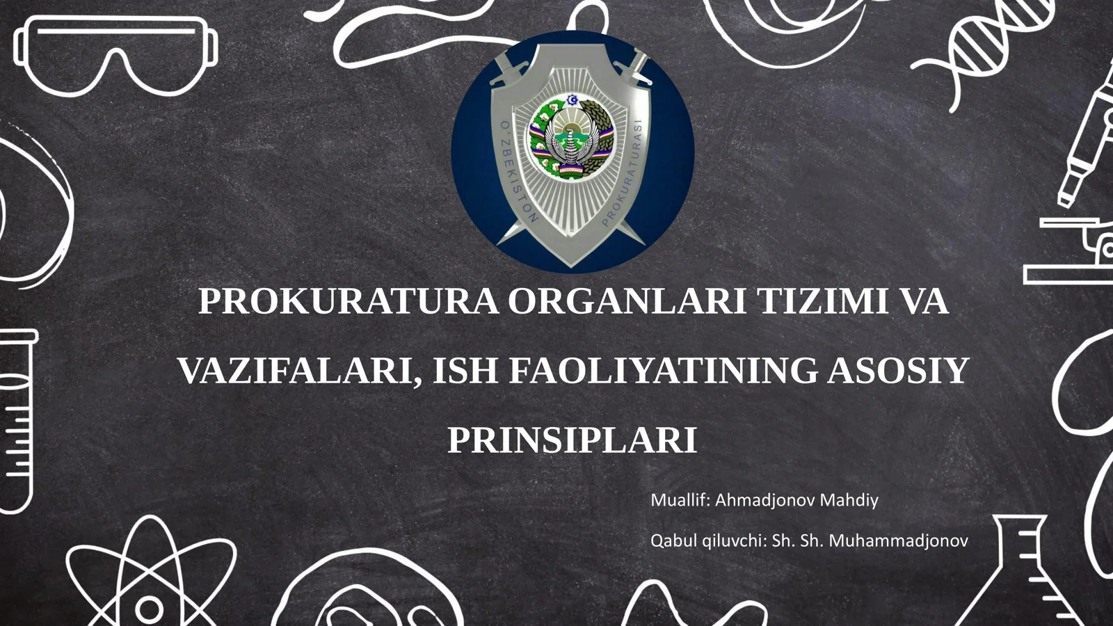 PROKURATURA ORGANLARI TIZIMI VA VAZIFALARI, ISH FAOLIYATINING ASOSIY PRINSIPLARI