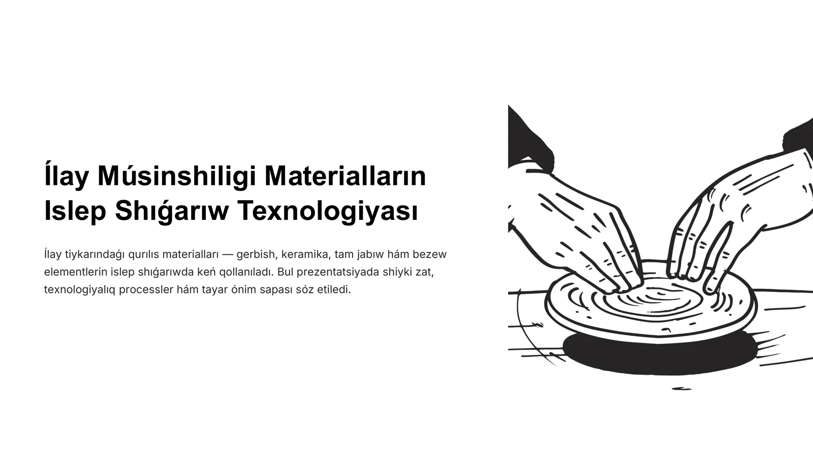 Ílay Músinshiligi Materialların Islep Shıǵarıw Texnologiyası