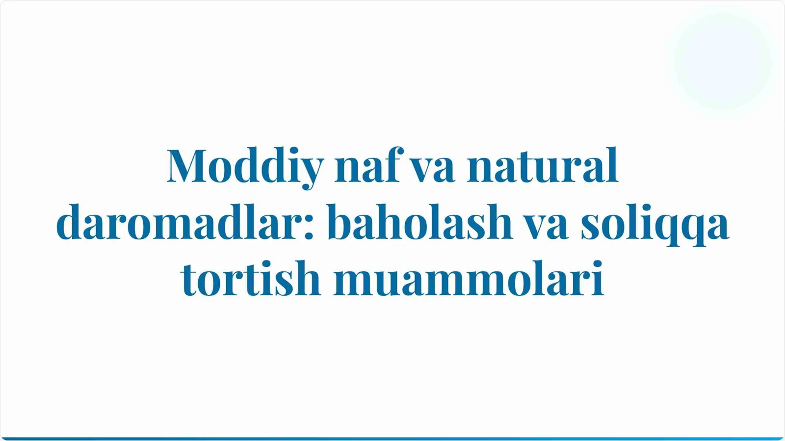 Moddiy naf va natural daromadlar. Baholash va soliqqa tortish muammolari