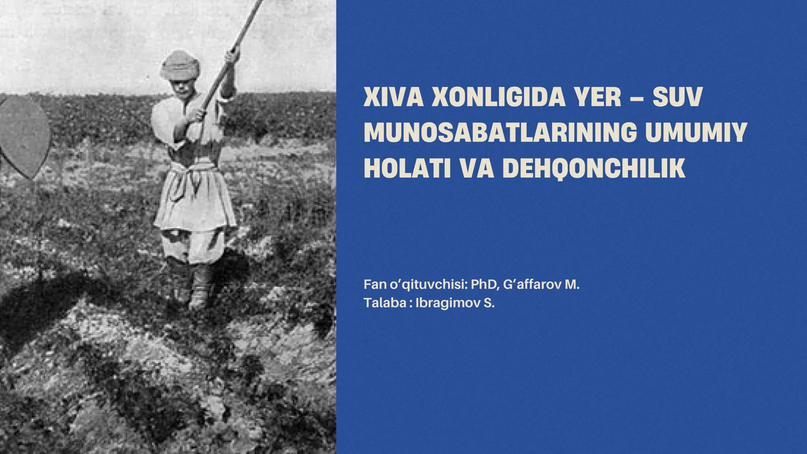Xiva xonligida yer – suv munosabatlarining umumiy holati va dehqonchilik