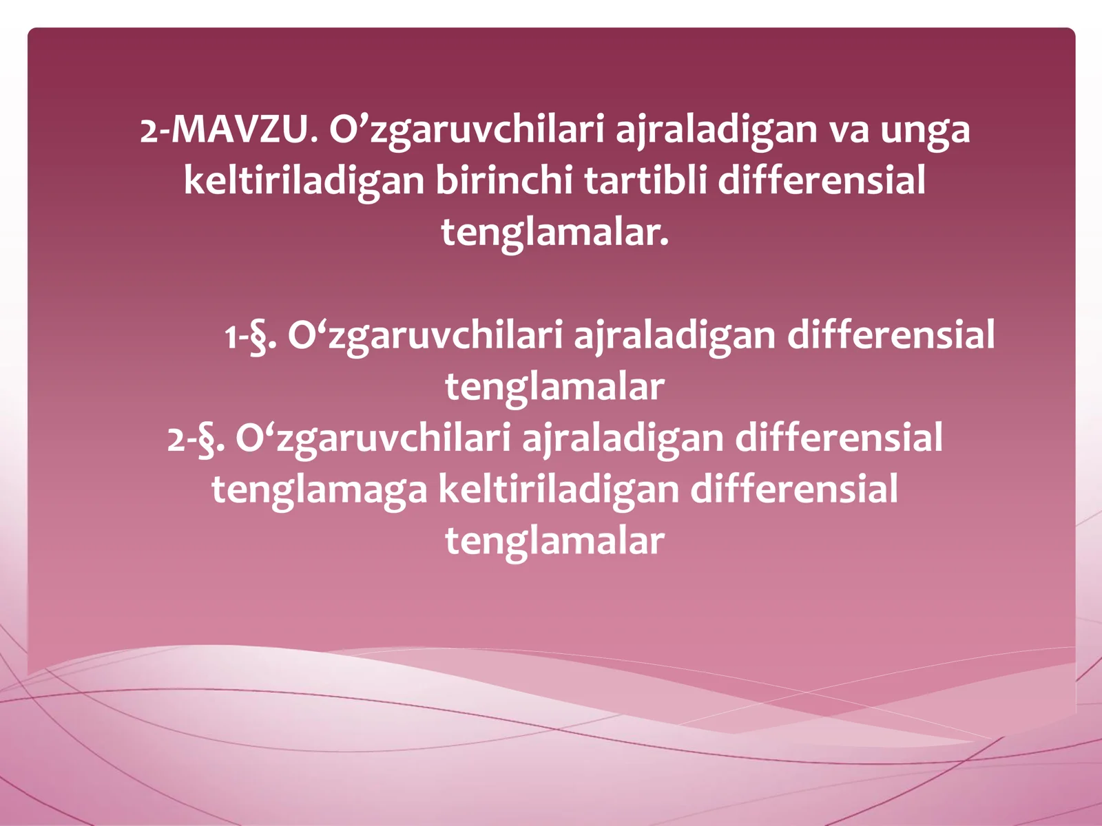 O‘zgaruvchilari ajraladigan va unga keltiriladigan birinchi tartibli differensial tenglamalar