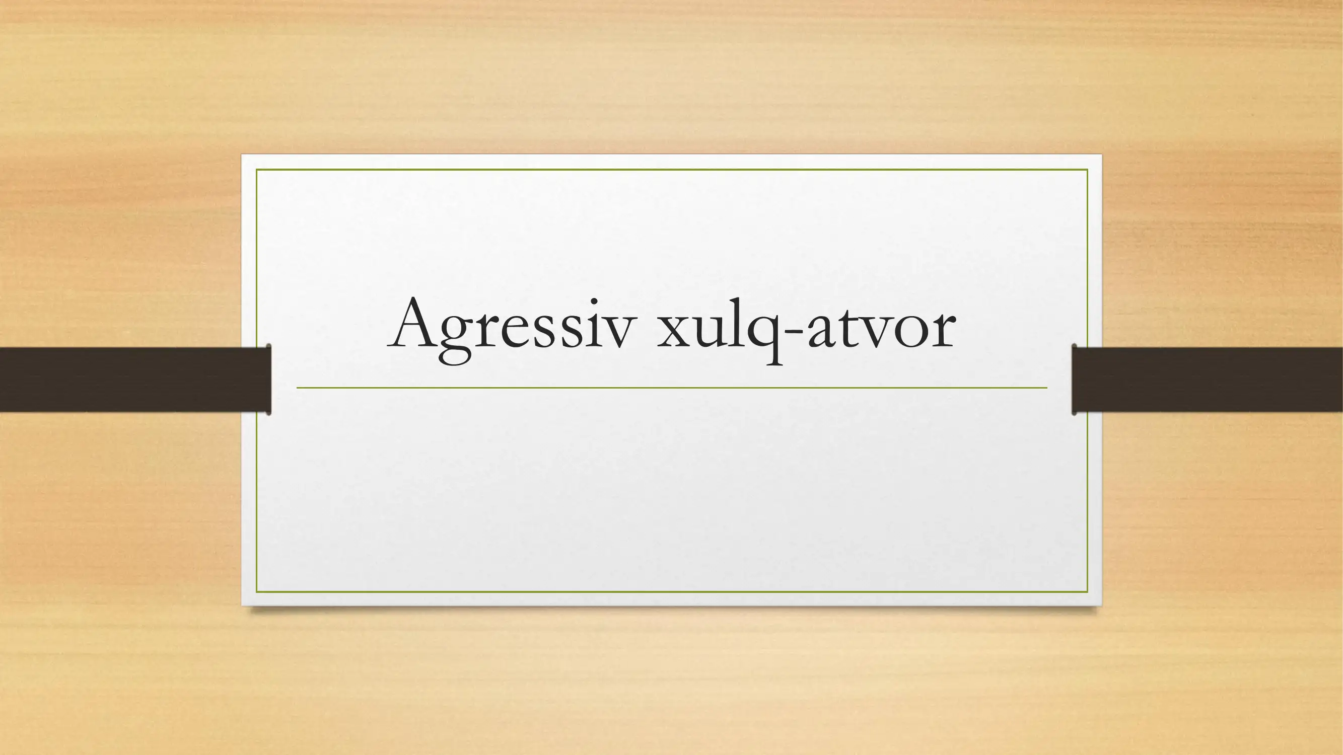 Agressiv xulq-atvorning shakllanish sharoitlari