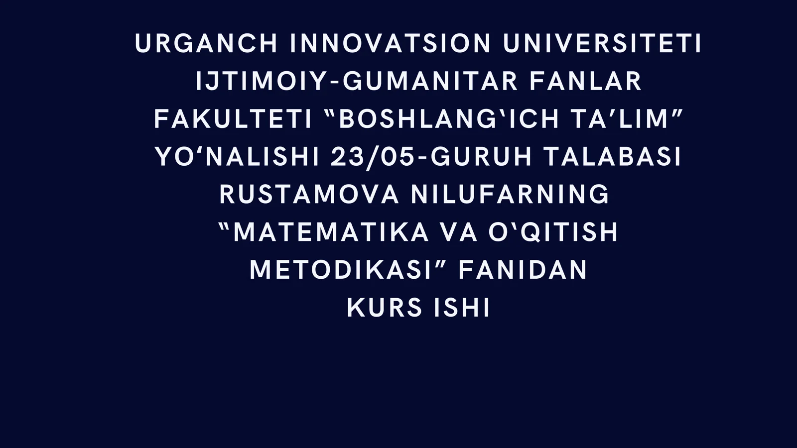 MATEMATIKA VA O‘QITISH METODIKASI