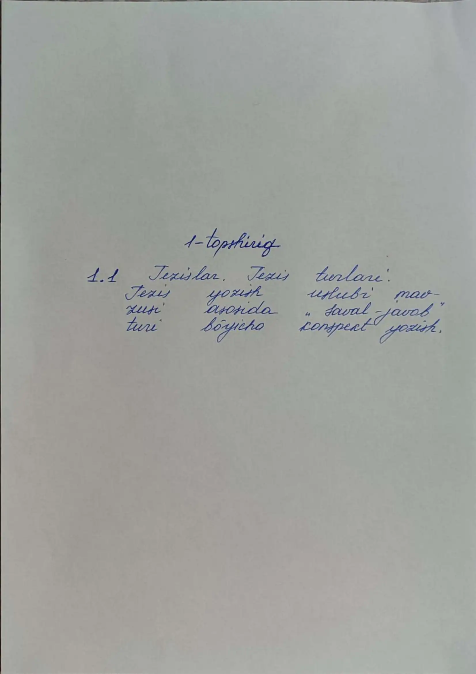 Tezislar.Tezis turlari. Tezislar yozish uslubi mavzusida savol-javob konspekti (qo'l yozma)
