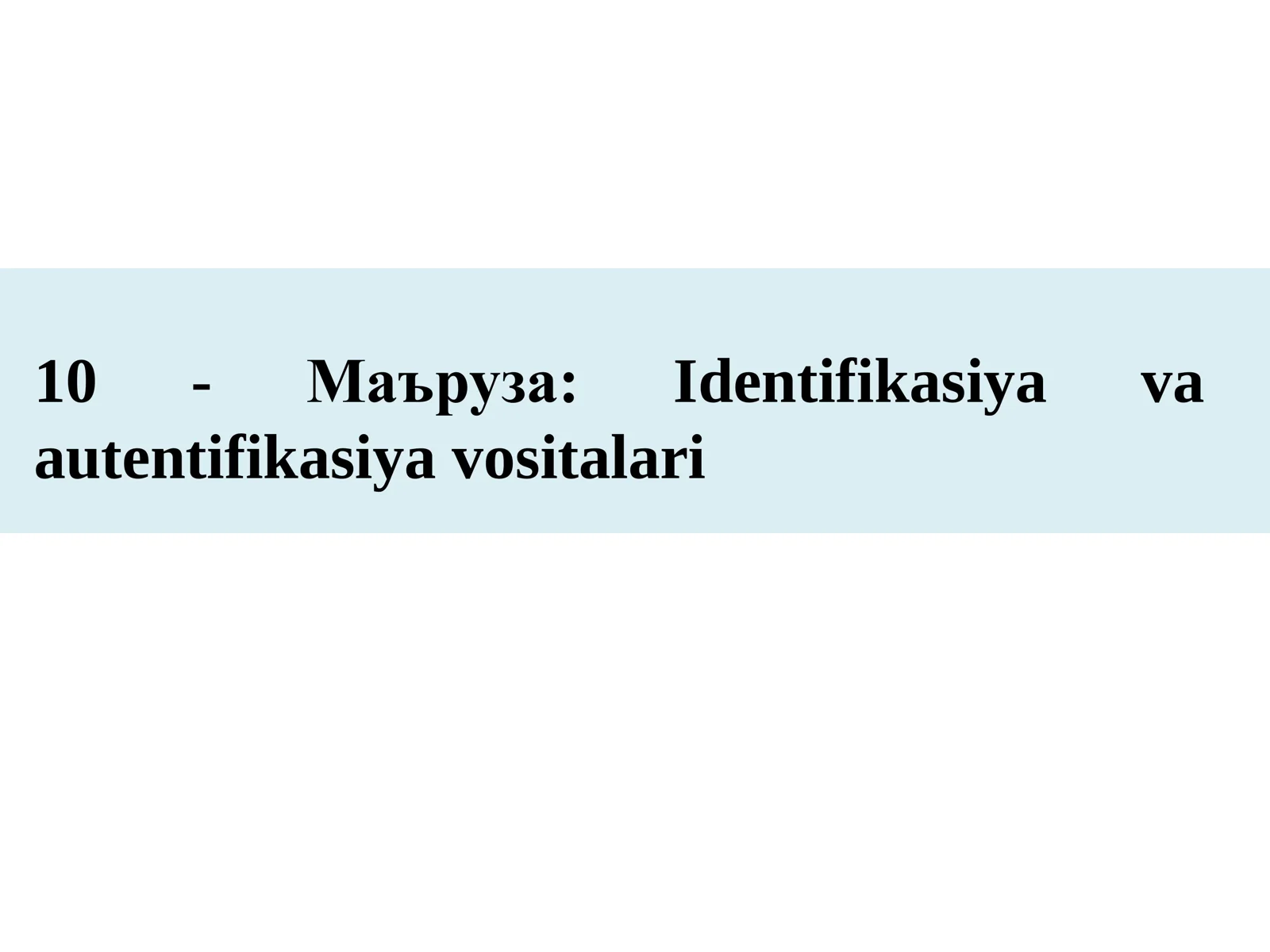 Identifikasiya va autentifikasiya vositalari