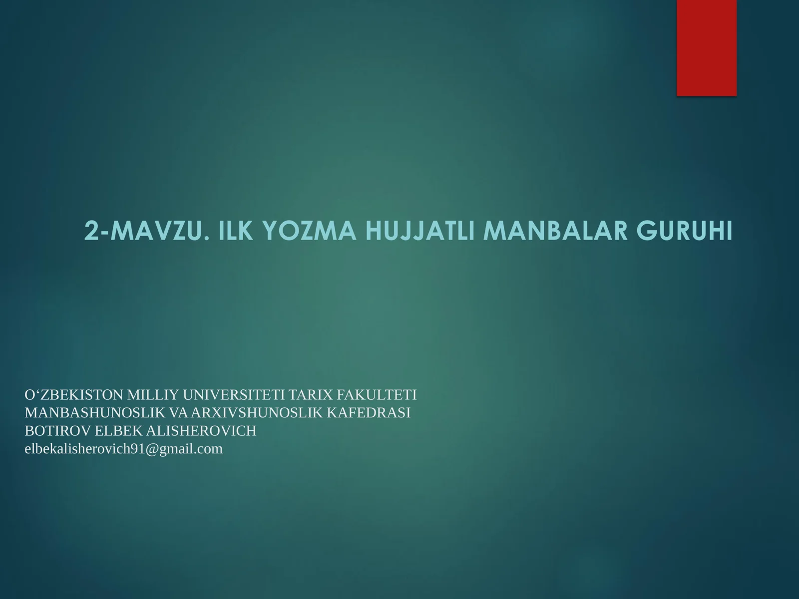ИЛК YOZMA HUJJATLI MANBALAR GURUHI