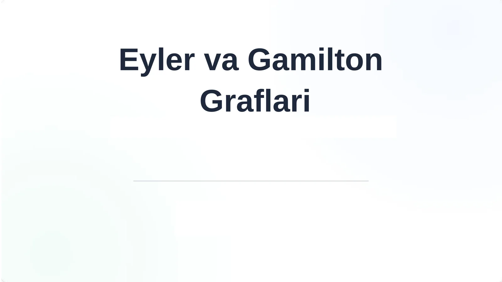 Eyler va Gamilton Graflari