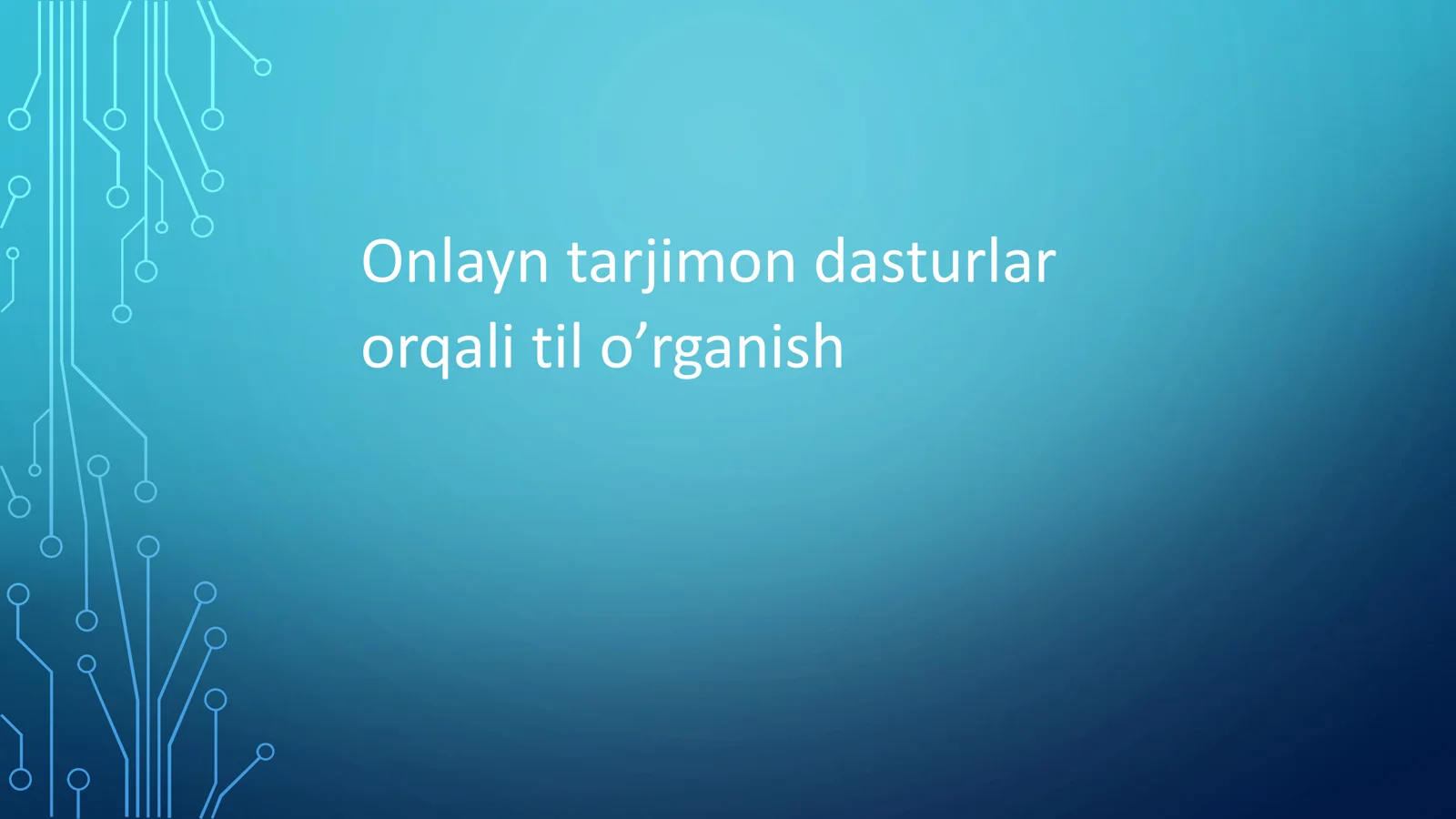 Onlayn tarjimon dasturlar orqali til o’rganish
