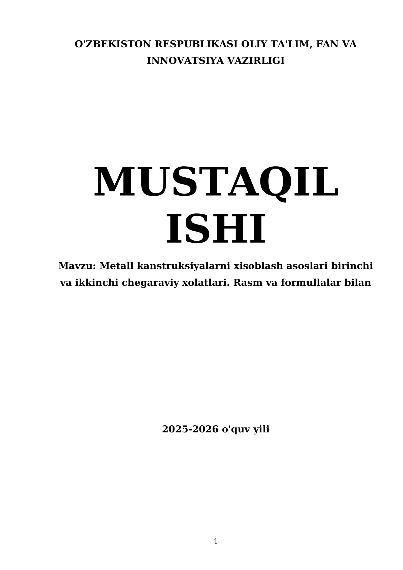 Metall kanstruksiyalarni xisoblash asoslari birinchi va ikkinchi chegaraviy xolatlari. Rasm va formullalar bilan