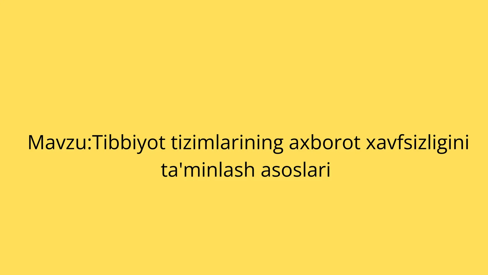 Tibbiyot tizimlarining axborot xavfsizligini ta'minlash asoslari