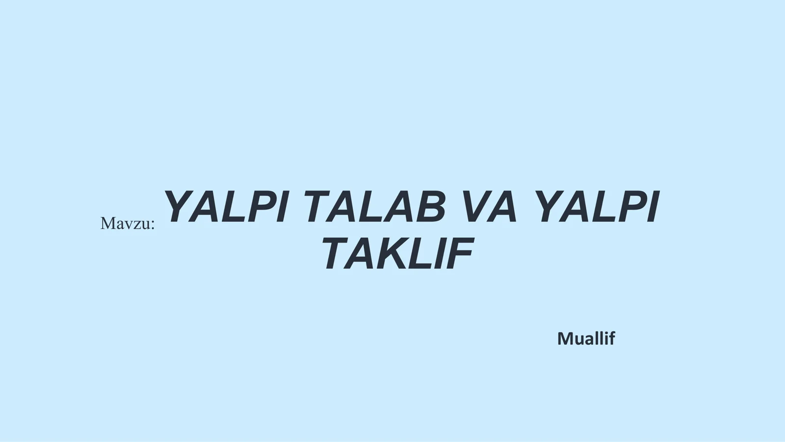 YALPI TALAB VA YALPI TAKLIF