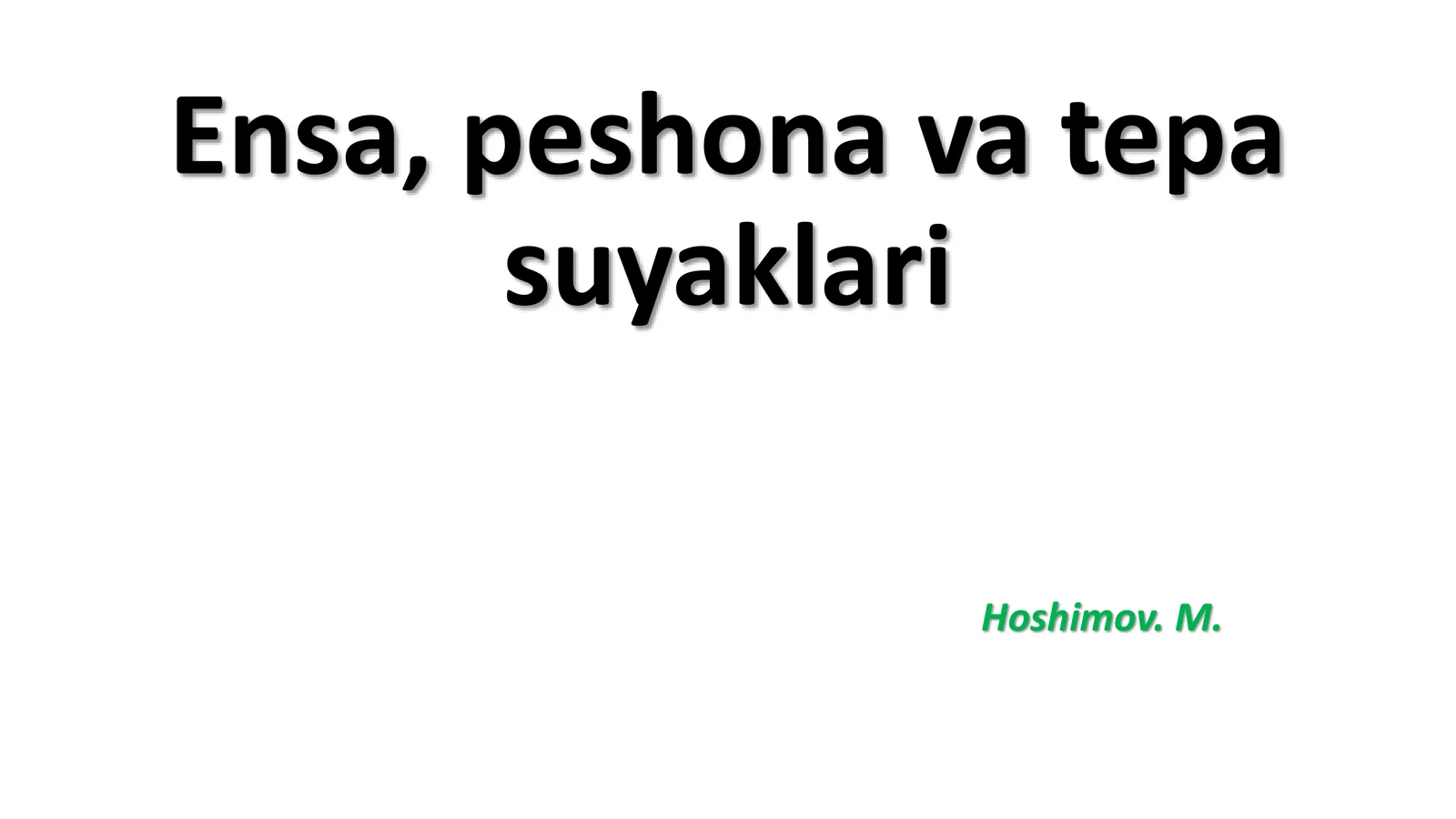 Ensa, peshona va tepa suyaklari