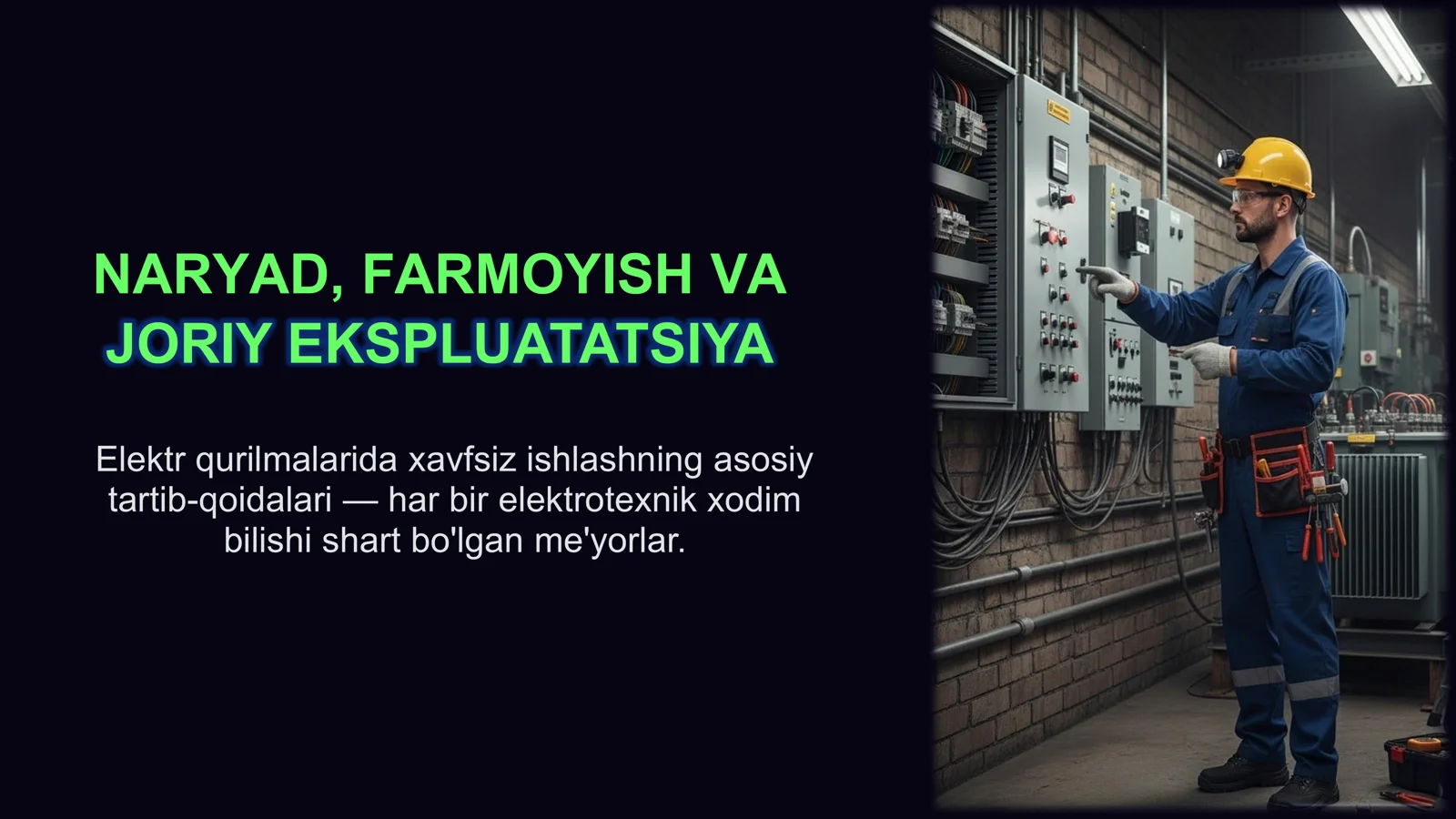 NARYAD, FARMOYISH VA JORIY EKSPLUATATSIYA