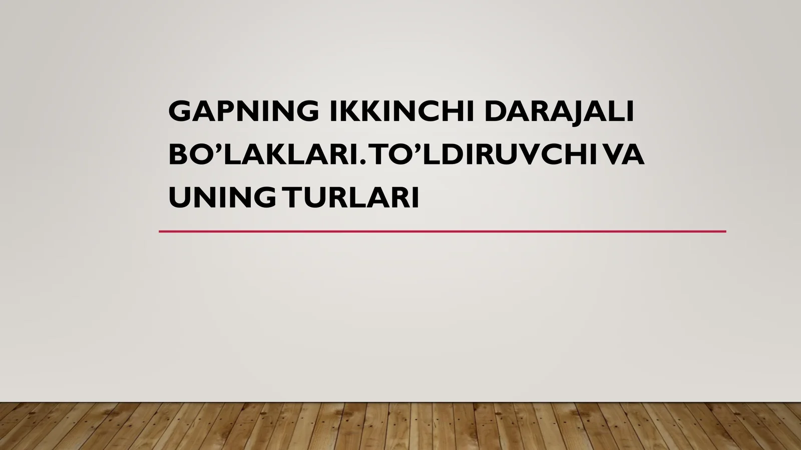 GAPNING IKKINCHI DARAJALI BO’LAKLARI