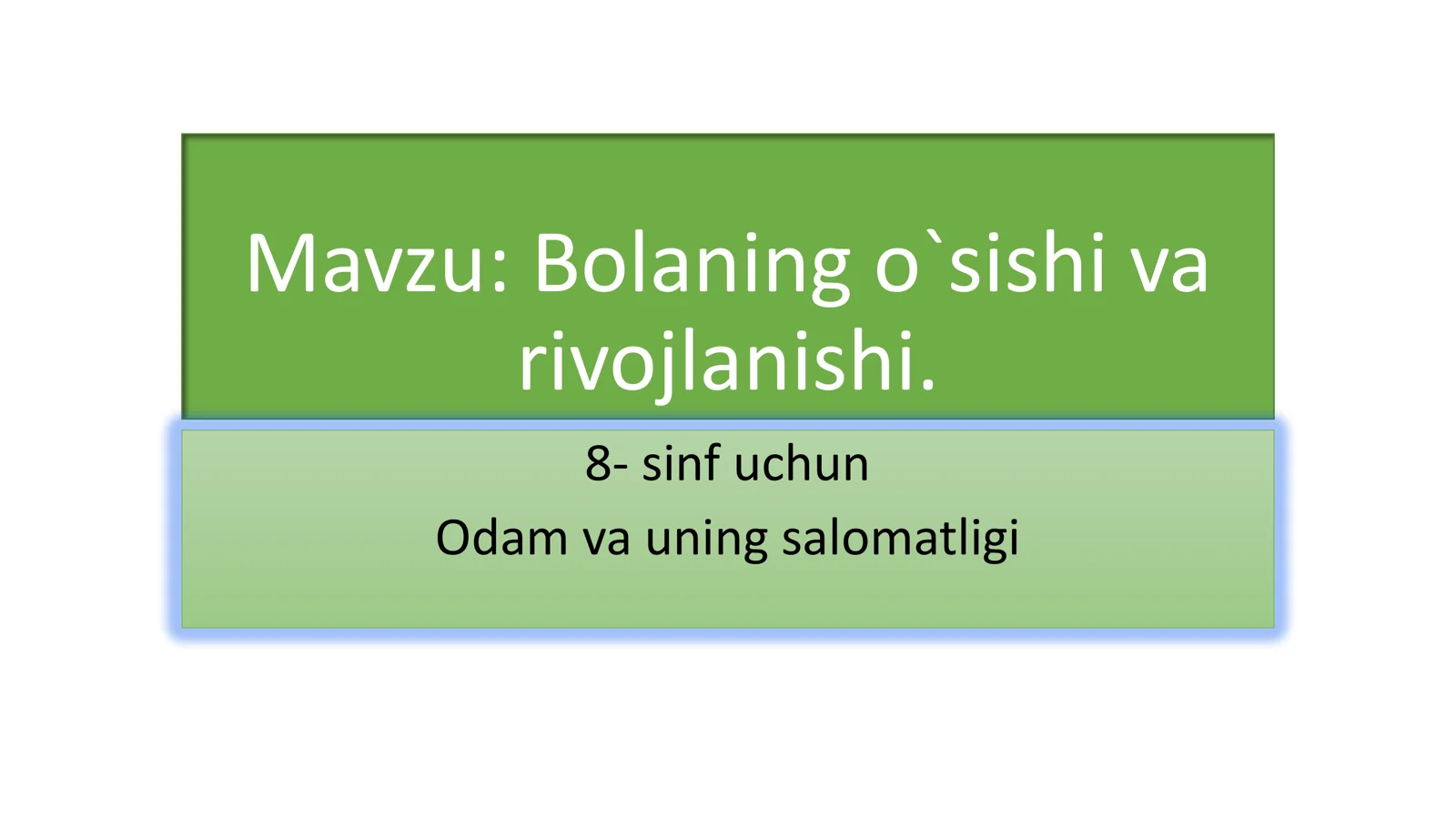 8-Sinf Biologiya: “Bolaning O‘sishi va Rivojlanishi” Taqdimot