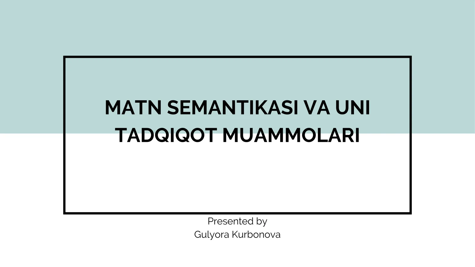 MATN SEMANTIKASI VA UNI TADQIQOT MUAMMOLARI