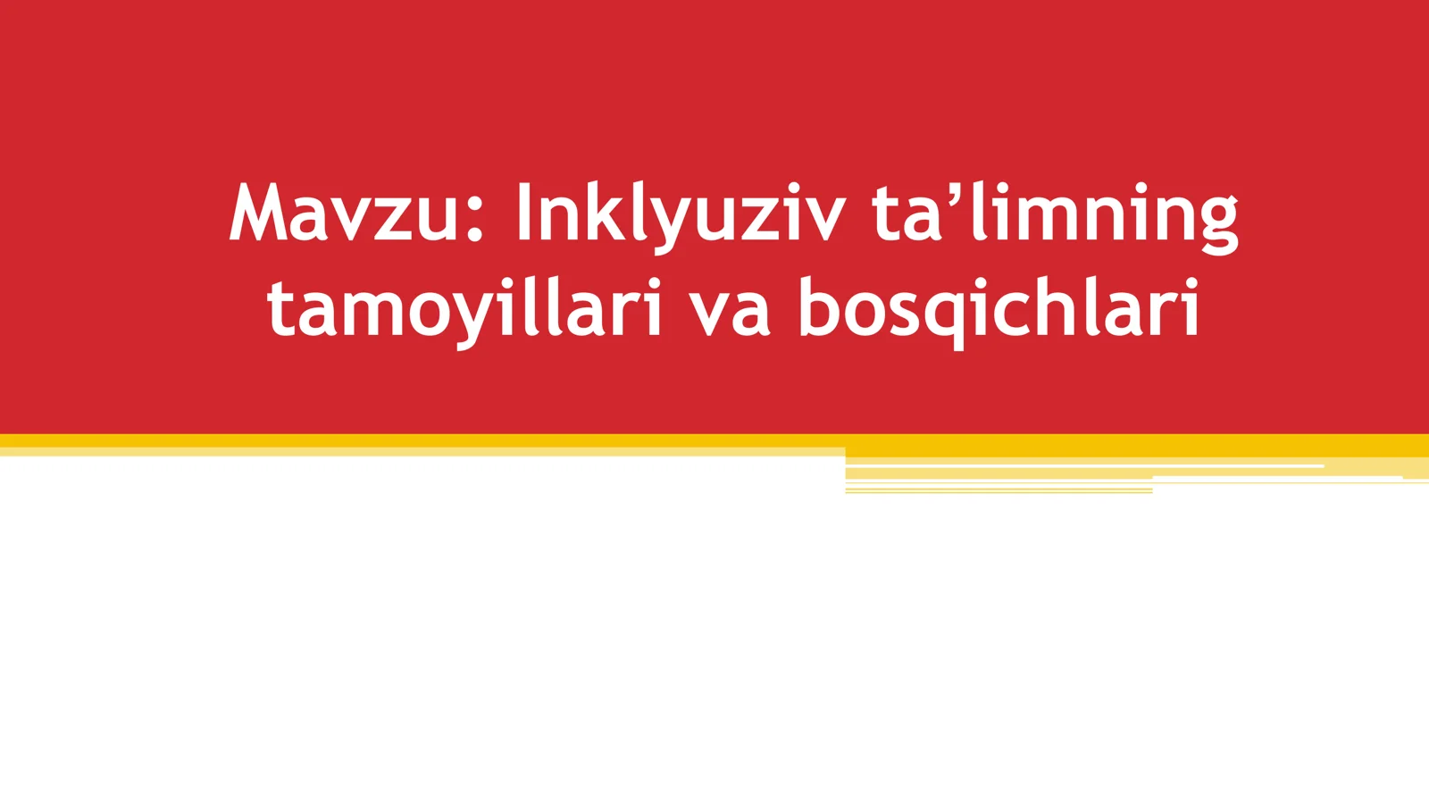 Inklyuziv taʼlimning tamoyillari va bosqichlari