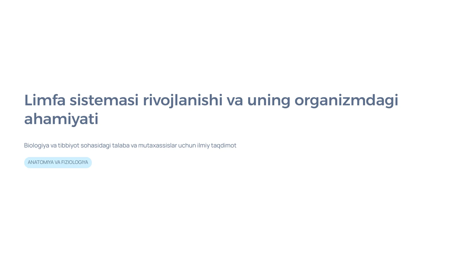 Limfa sistemasi rivojlanishi va uning organizmdagi ahamiyati