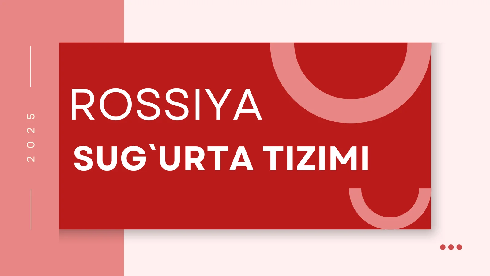 ROSSIYA SUG`URTA TIZIMI