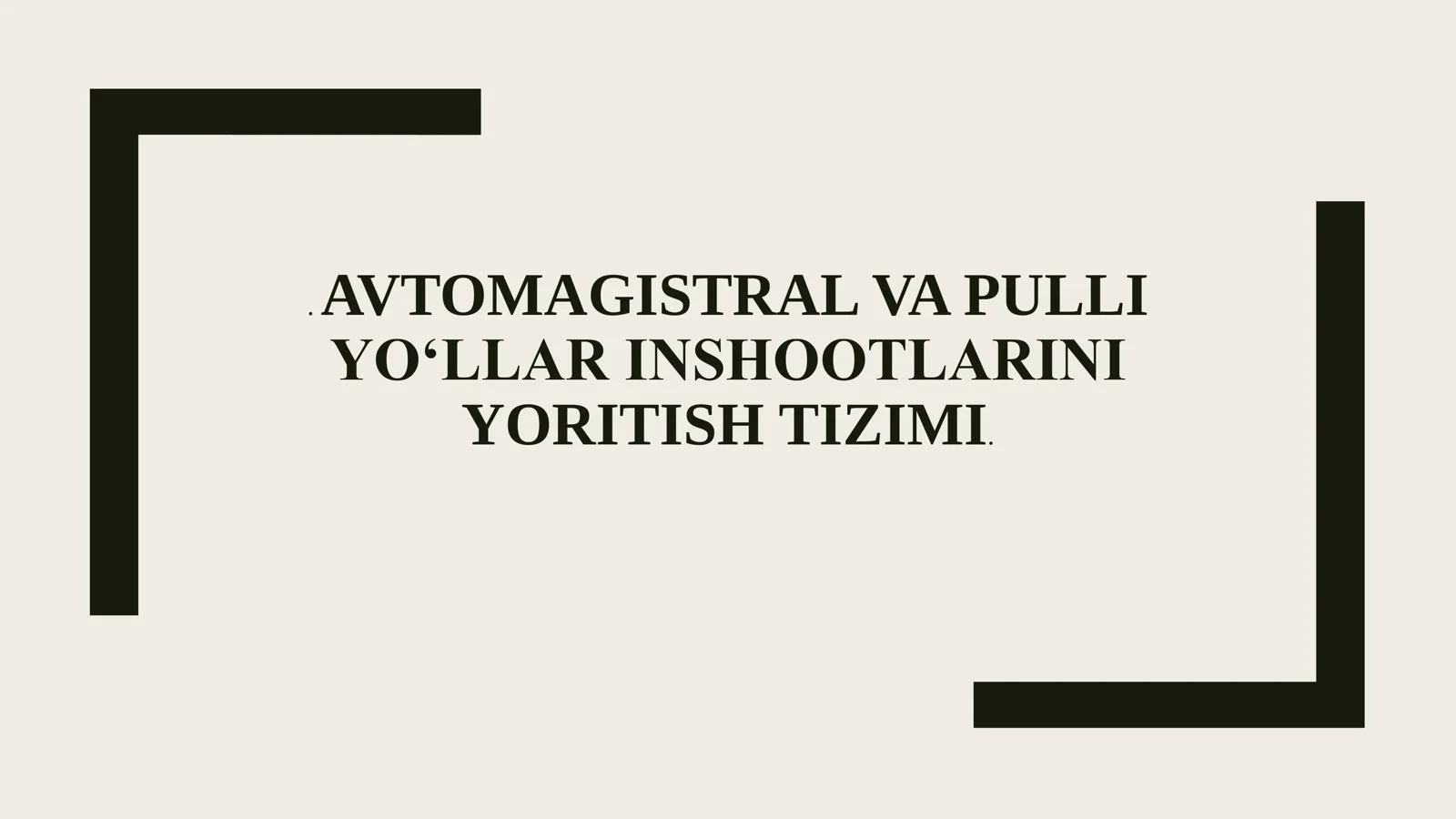 AVTOMAGISTRAL VA PULLI YO‘LLAR INSHOOTLARINI YORITISH TIZIMI