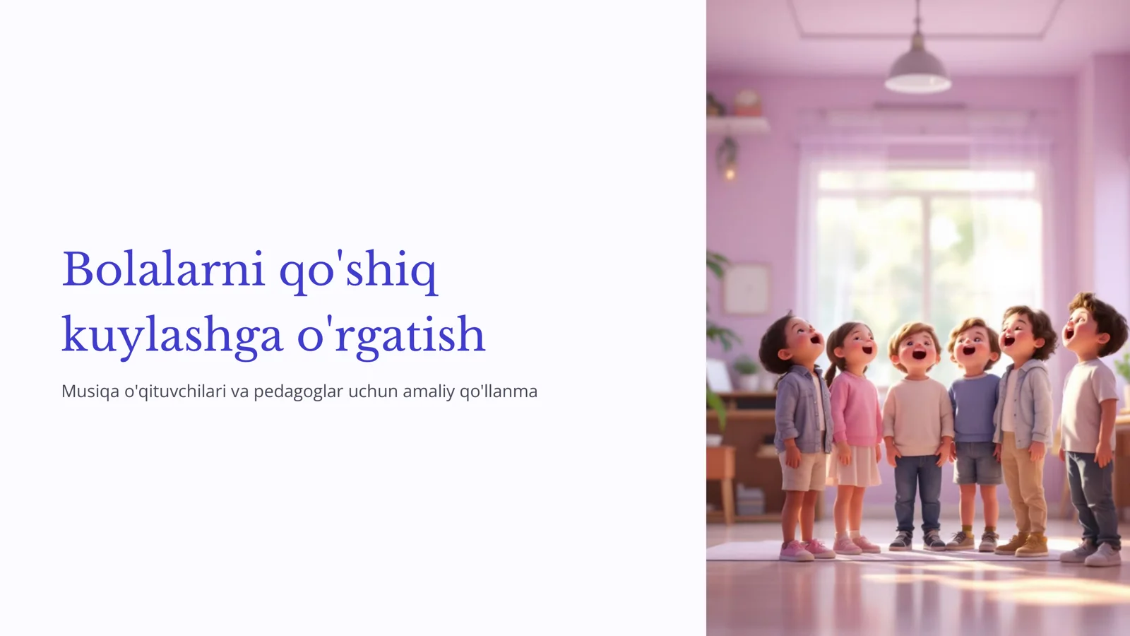 Bolalarni qo'shiq kuylashga o'rgatish