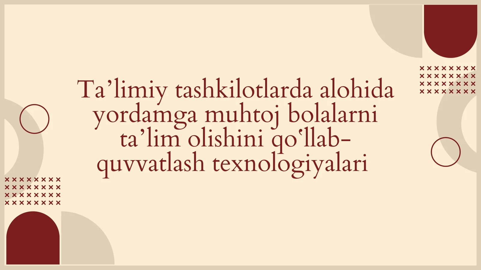 Taʼlimiy tashkilotlarda alohida yordamga muhtoj bolalarni taʼlim olishini qoʻllab-quvvatlash texnologiyalari