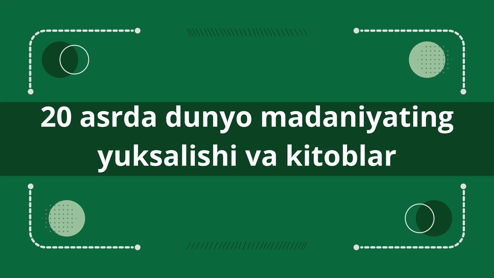 20 asrda dunyo madaniyating yuksalishi va kitoblar