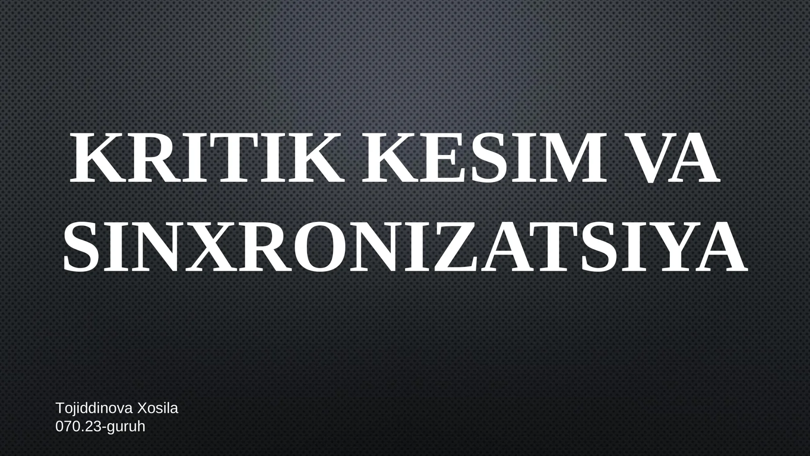 KRITIK KESIM VA SINXRONIZATSIYA