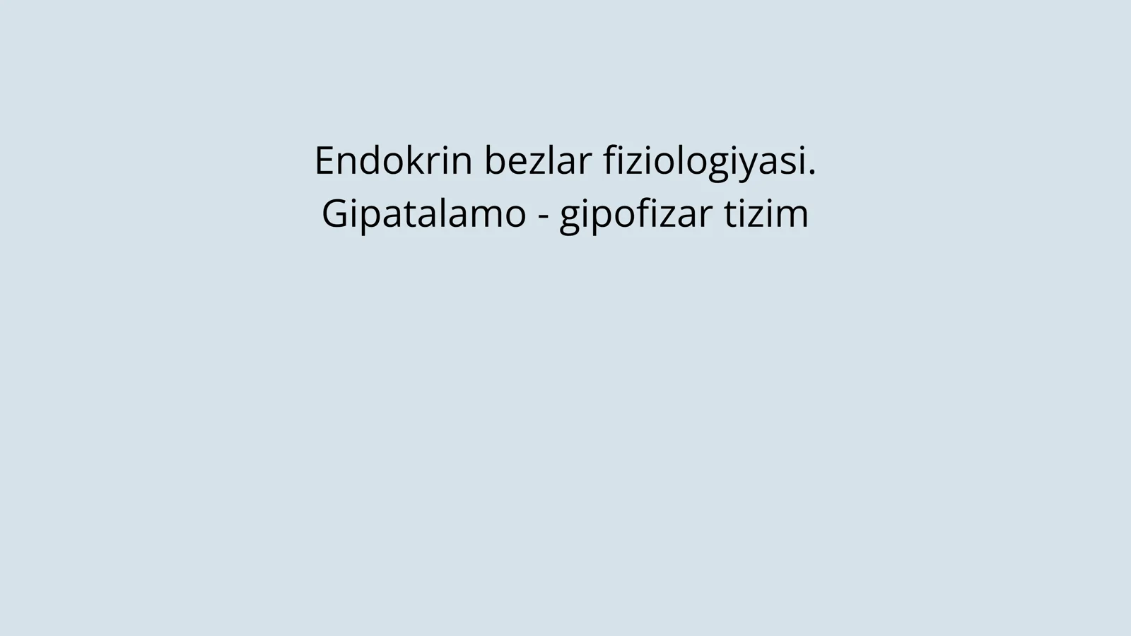 Gipatalamo - gipofizar tizim