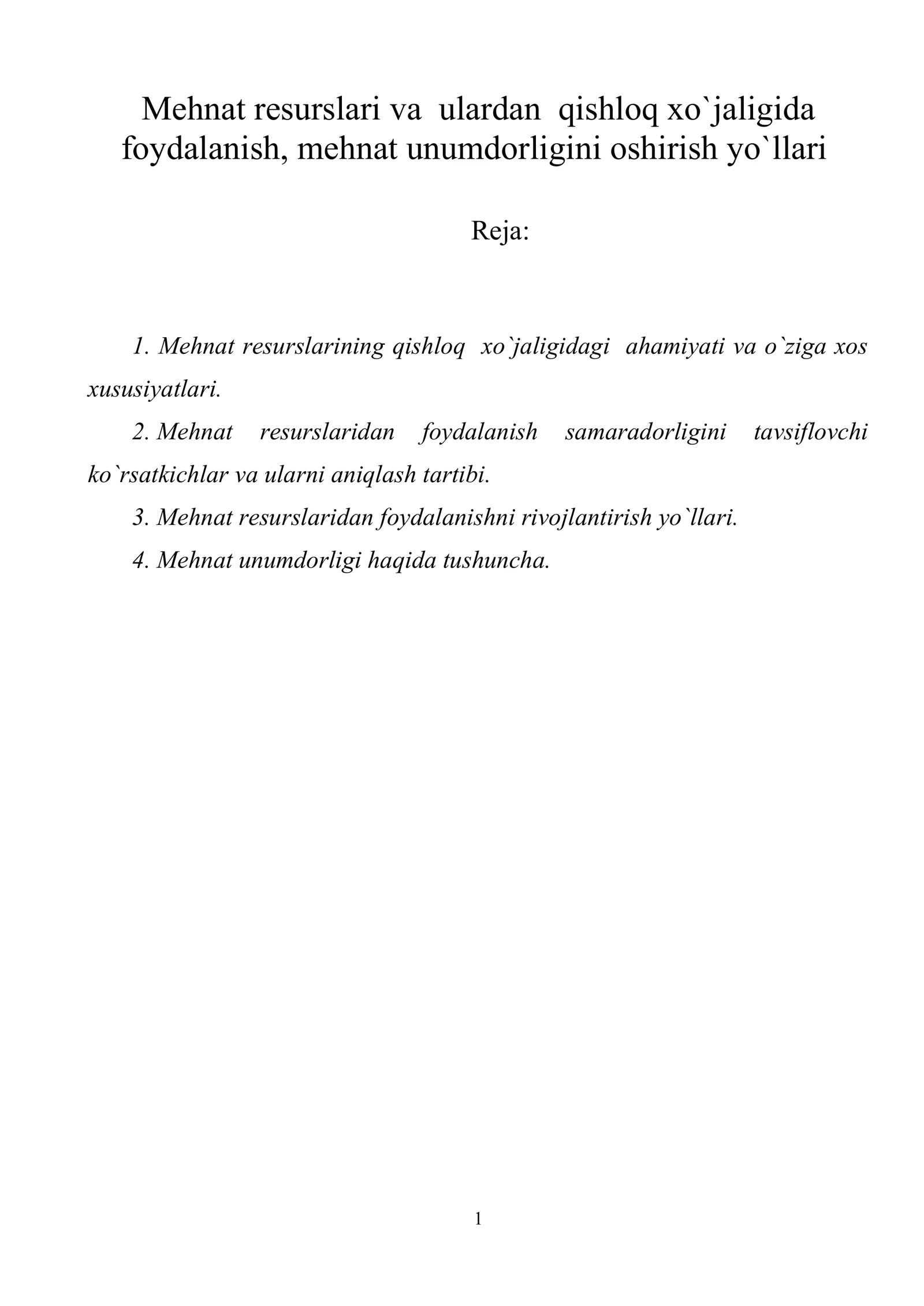 Mehnat resurslari va ulardan qishloq xo`jaligida foydalanish, mehnat unumdorligini oshirish yo`llari