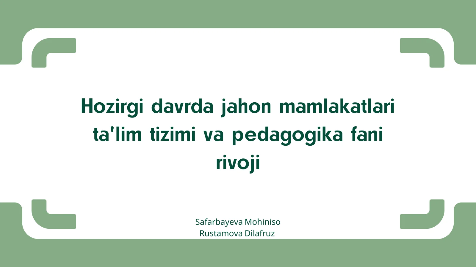 Hozirgi davrda jahon mamlakatlari ta'lim tizimi va pedagogika fani rivoji