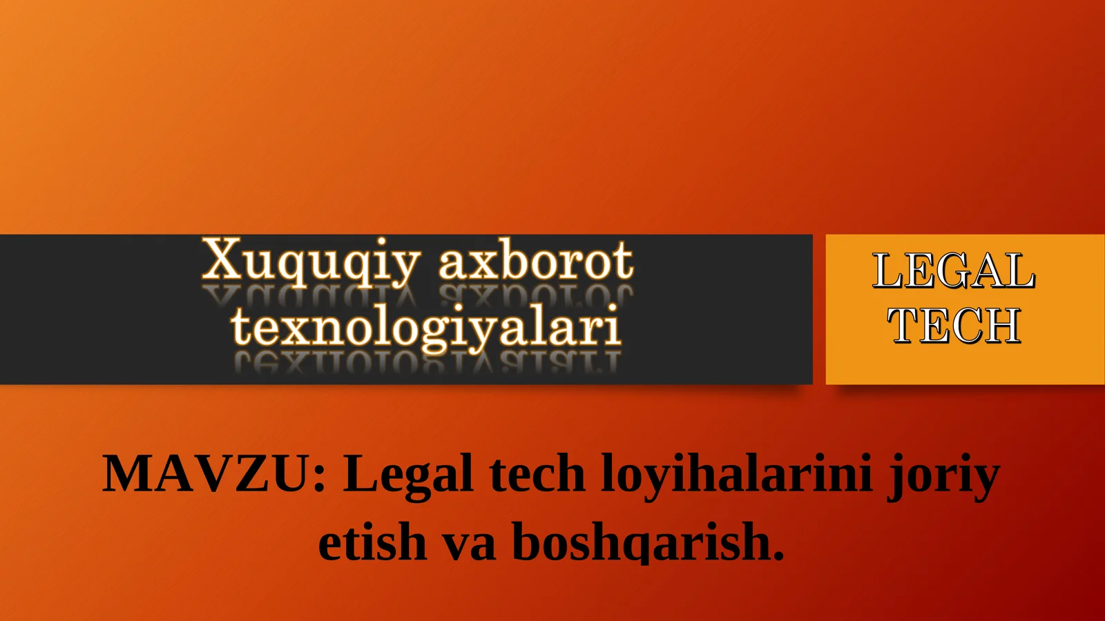 Legal tech loyihalarini joriy etish va boshqarish