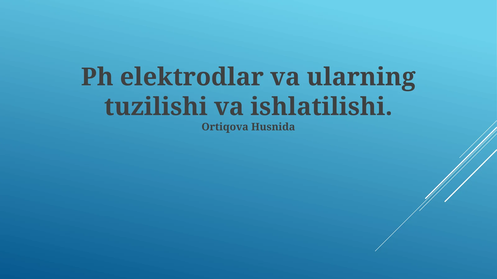 pH elektrodlar va ularning tuzilishi va ishlatilishi