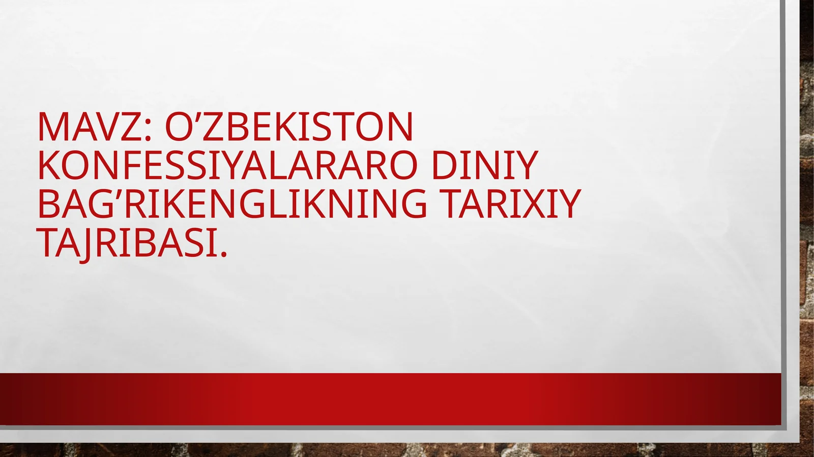 O’zbekiston konfessiyalararo bag’rikenglikning tarixiyt ajribasi