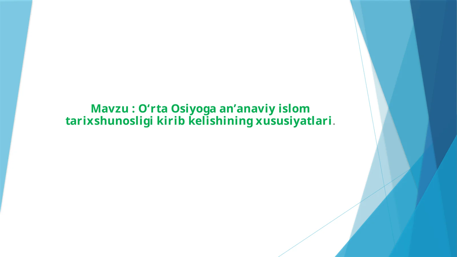 O‘rta Osiyoga an’anaviy islom tarix shunosligi kirib kelishining xususiyatlari