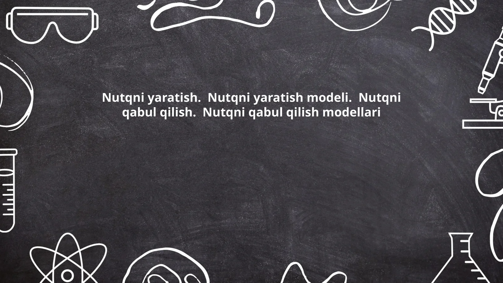 Nutqni yaratish. Nutqni yaratish modeli. Nutqni qabul qilish. Nutqni qabul qilish modellari