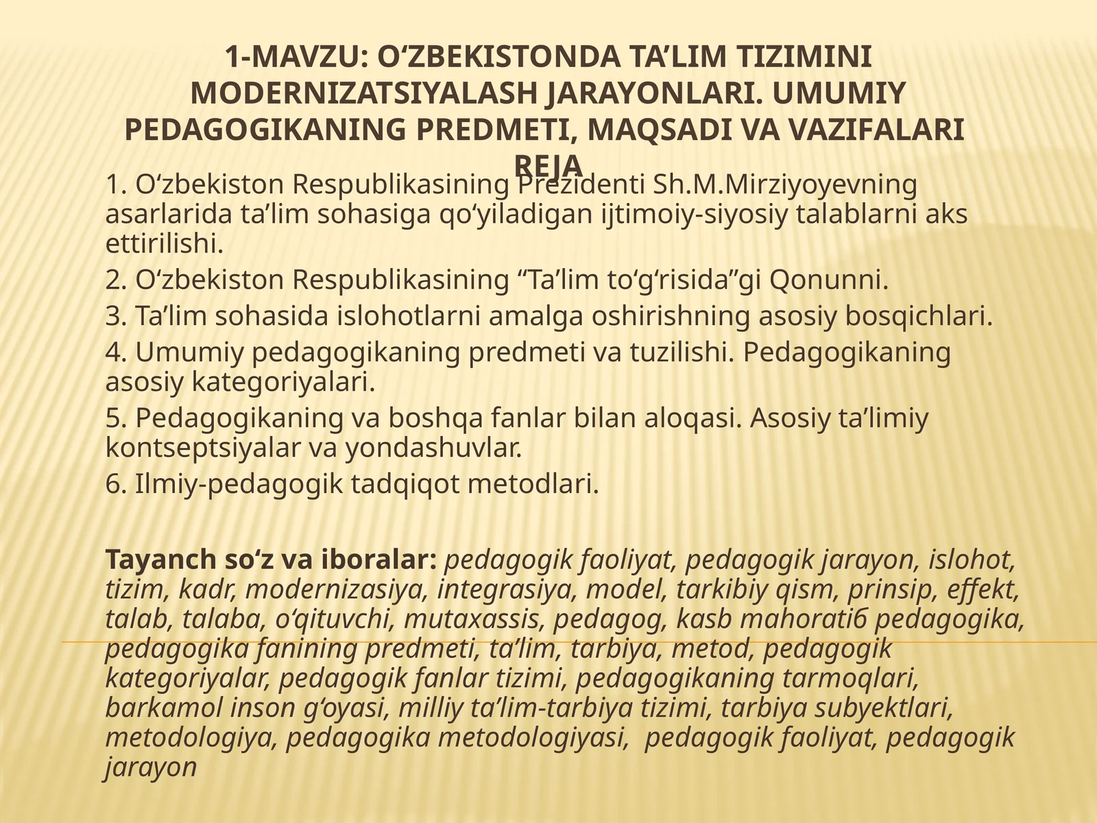 O‘ZBEKISTONDA TA’LIM TIZIMINI MODERNIZATSIYALASH JARAYONLARI. UMUMIY PEDAGOGIKANING PREDMETI, MAQSADI VA VAZIFALARI