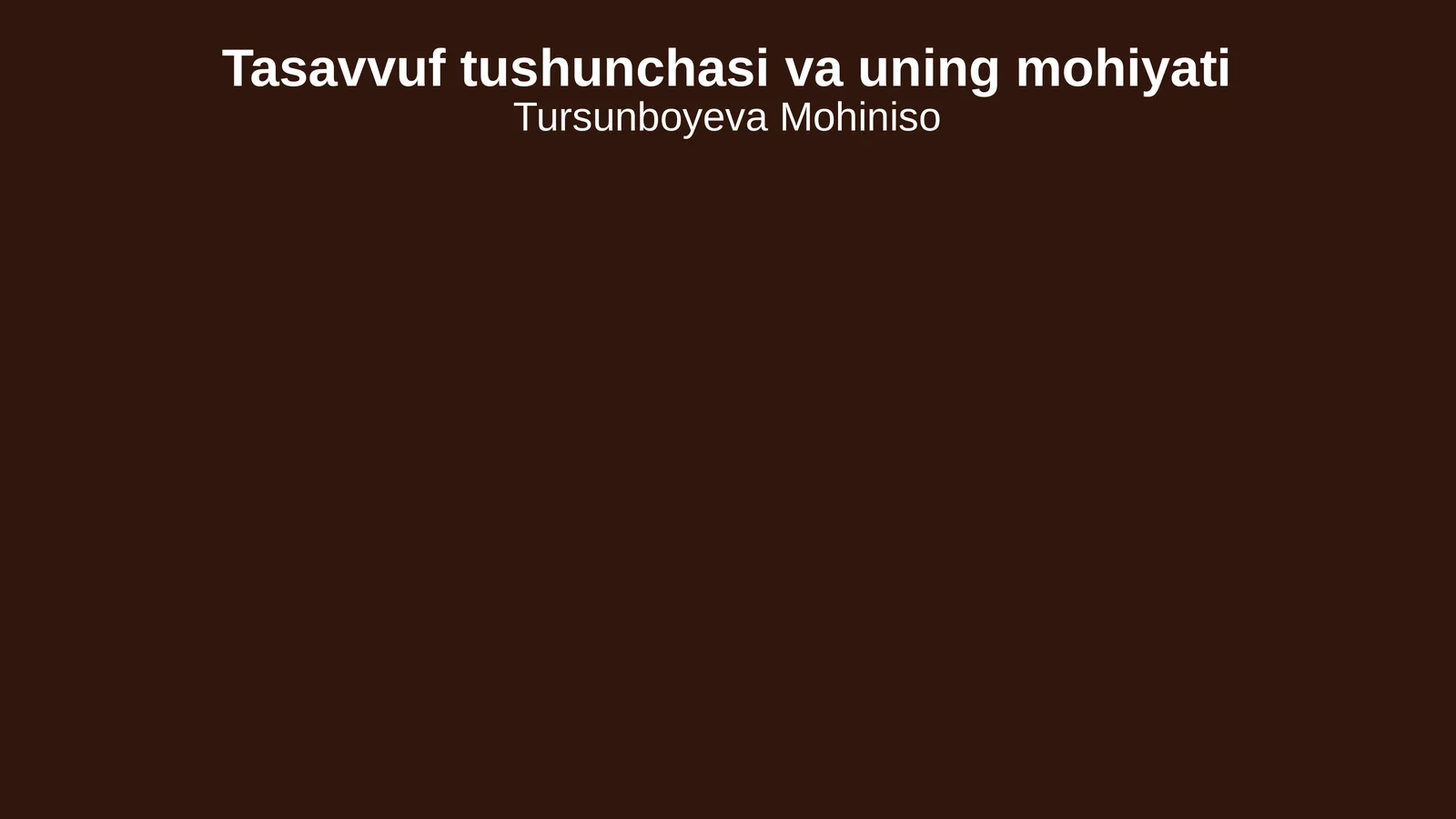 Tasavvuf tushunchasi va uning mohiyati