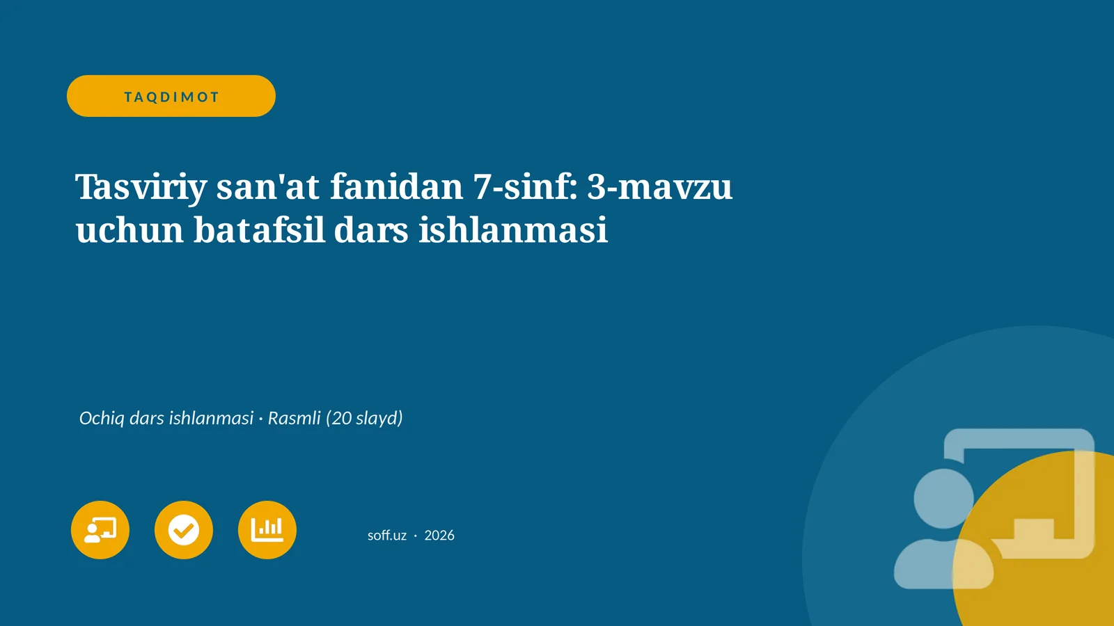 Tasviriy san'at fanidan 7-sinf: 3-mavzu uchun batafsil dars ishlanmasi